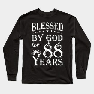 Blessed By God For 88 Years Christian Long Sleeve T-Shirt